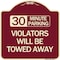 Signmission 30 Minute Parking Violators Will Towed Away Heavy-Gauge Aluminum Sign, 18" x 18", BU-1818-24424 A-DES-BU-1818-24424 - alternate 1